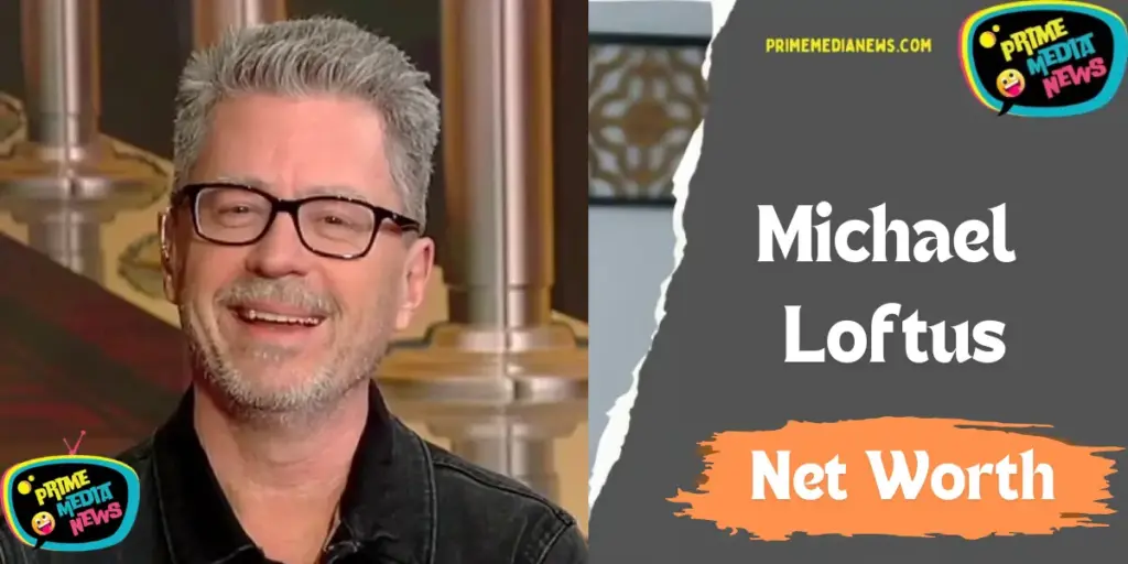 Michael Loftus Net Worth