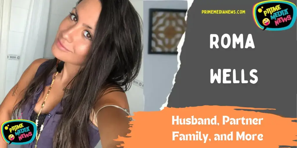 Roma Wells Husband Partner