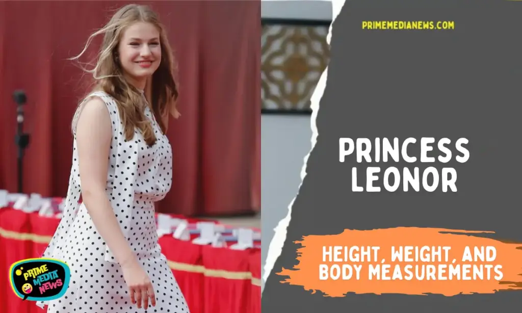 Princess Leonor Height Weight and Body Measurements